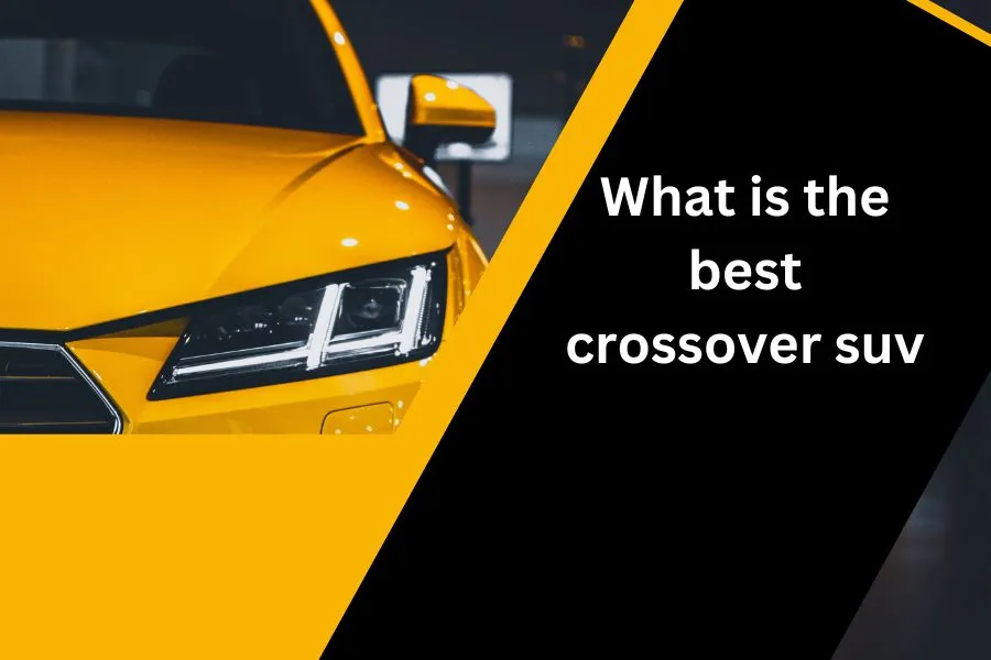 What is the best crossover suv