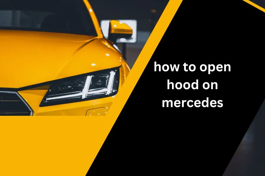how to open hood on mercedes